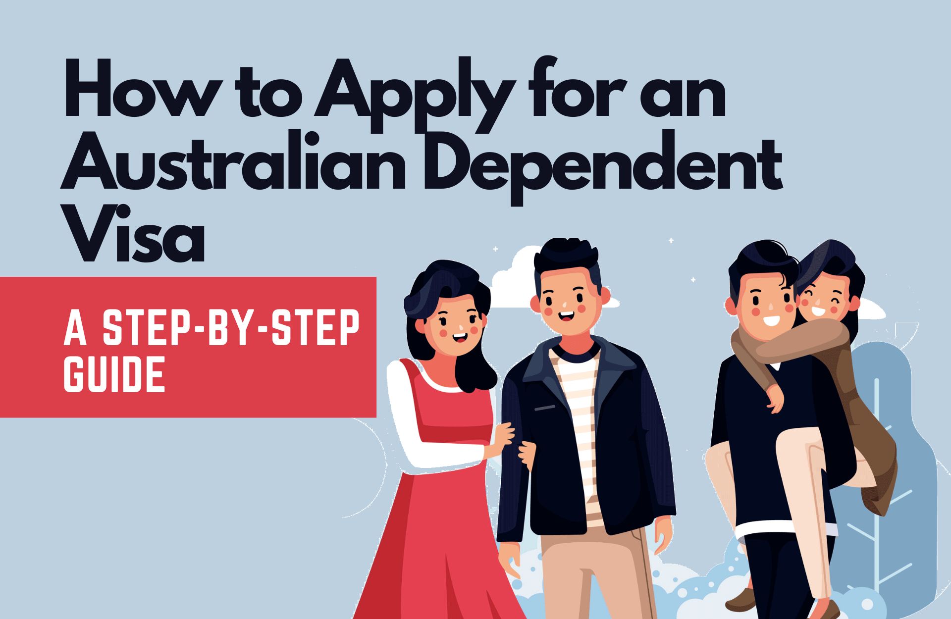 How To Apply For An Australian Dependent Visa A Step By Step Guide 6316