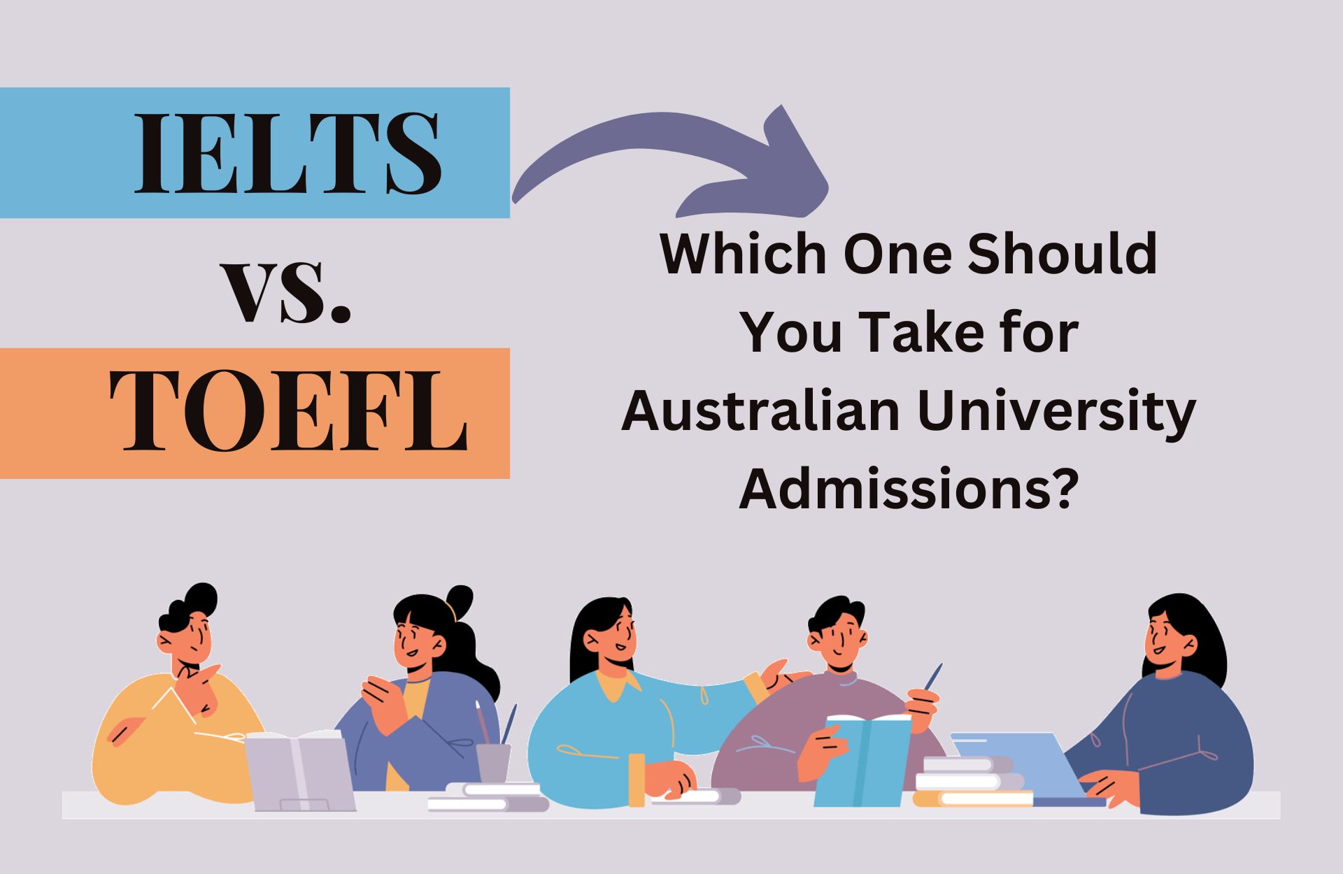 IELTS Vs. TOEFL: Which One Should You Take For Australian University ...